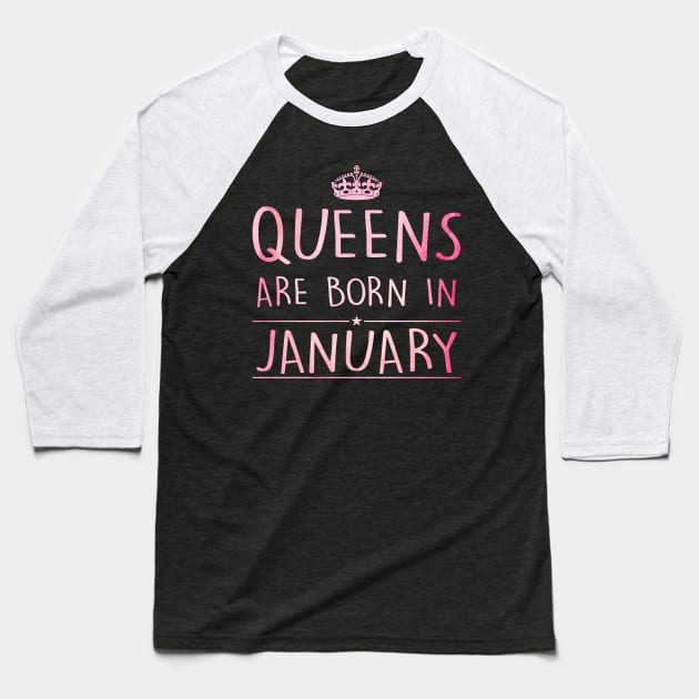 Queens Are Born In January Baseball T-Shirt by super soul